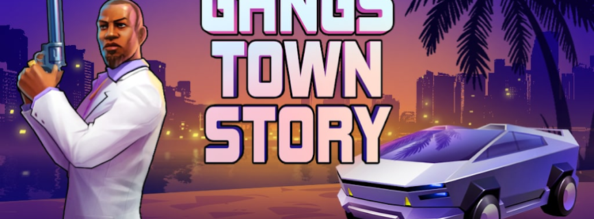 Gangs Town Story